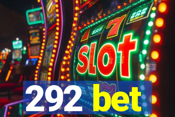 292 bet